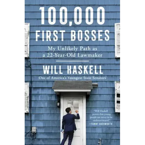 100,000 First Bosses: My Unlikely Path as a 22-Year-Old Lawmaker
