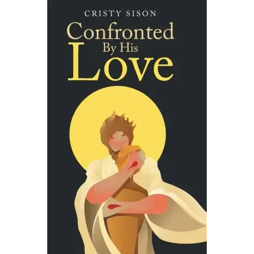 Confronted By His Love