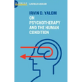 Irvin D. Yalom: On Psychotherapy and the Human Condition