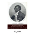 The Interesting Narrative of the Life of Olaudah Equiano, or Gustavus Vassa, the African. Written by Himself