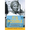 It Is Possible: An African Woman's Reflections on a Life-Long Political Journey