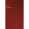 We Two; A Novel: in large print