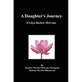 A Daughter's Journey: Evelyn Becker McCune