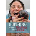 Birthing with Trauma and Fear