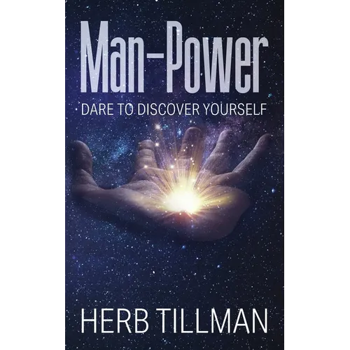 Man-Power: Dare to Discover Yourself