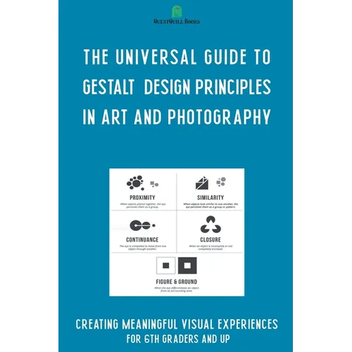 The Universal Guide to Gestalt Design Principles in Art and Photography