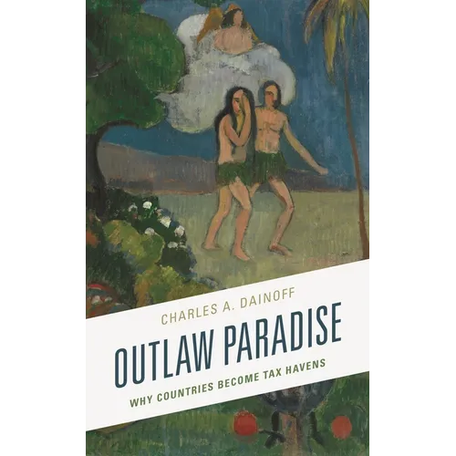 Outlaw Paradise: Why Countries Become Tax Havens