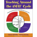 Teaching Around the 4mat(r) Cycle: Designing Instruction for Diverse Learners with Diverse Learning Styles