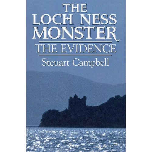Loch Ness Monster: The Evidence
