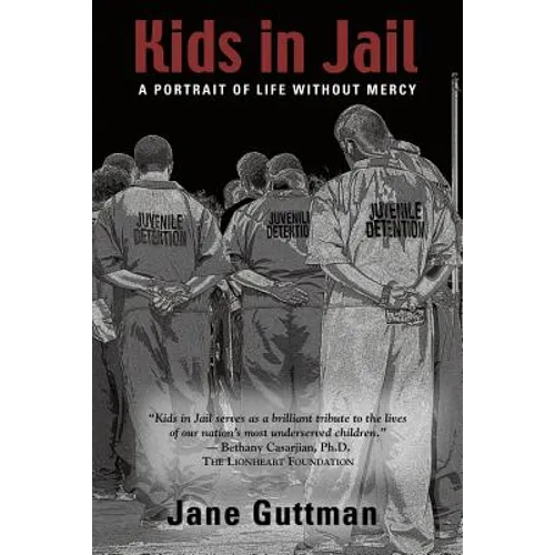 Kids in Jail: A Portrait of Life Without Mercy