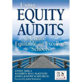 Using Equity Audits to Create Equitable and Excellent Schools