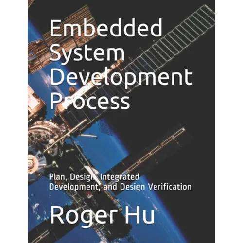 Embedded System Development Process: Plan, Design, Integrated Development, and Design Verification