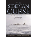 The Siberian Curse: How Communist Planners Left Russia Out in the Cold