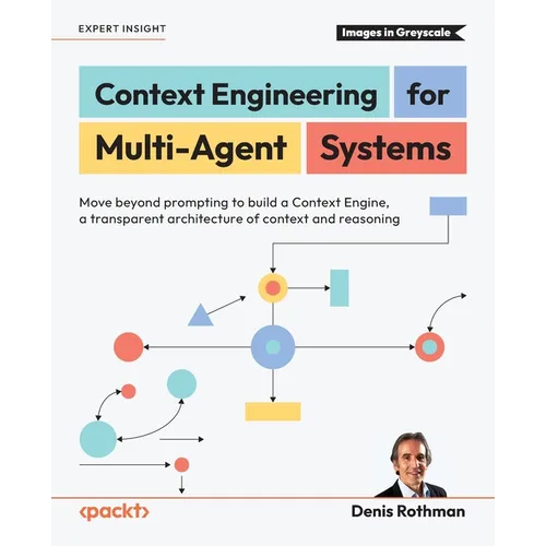 Context Engineering for Multi-Agent Systems: Move beyond prompting to build a Context Engine, a transparent architecture of context and reasoning