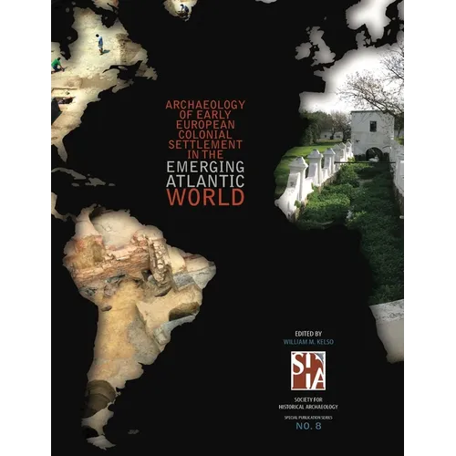 Archaeology of Early European Colonial Settlement In the Emerging Atlantic World
