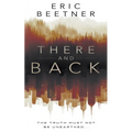 There and Back: A Suspense Thriller