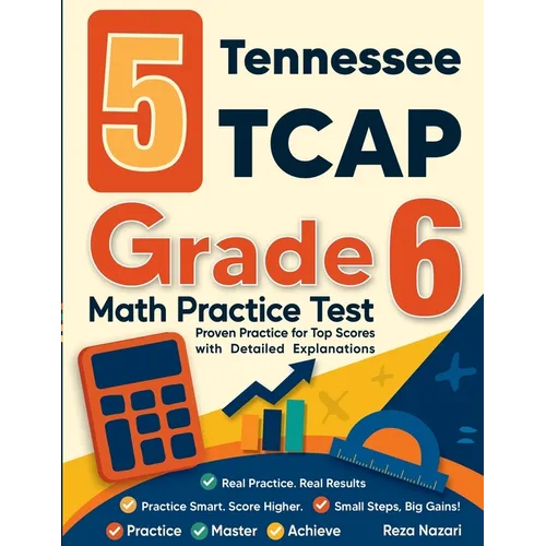 5 Tennessee TCAP Grade 6 Math Practice Tests: Proven Practice for Top Scores with Detailed Explanations