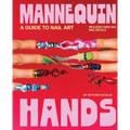 Mannequin Hands: Your Guide to Nail Art