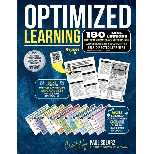 Optimized Learning: 180 Mini-Lessons That Transform Today's Students Into Confident, Capable and Collaborative, SELF-DIRECTED LEARNERS