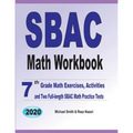SBAC Math Workbook: 7th Grade Math Exercises, Activities, and Two Full-Length SBAC Math Practice Tests
