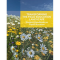 Transforming the Field Education Landscape: Student Handbook on Field Education