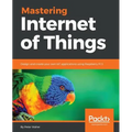 Mastering Internet of Things
