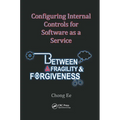 Configuring Internal Controls for Software as a Service: Between Fragility and Forgiveness