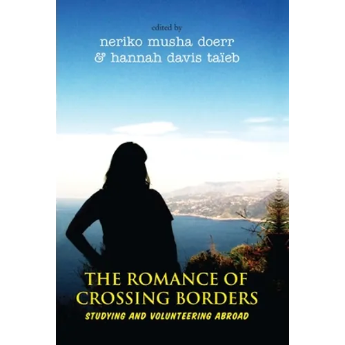 The Romance of Crossing Borders: Studying and Volunteering Abroad
