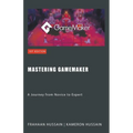 Mastering GameMaker: A Journey from Novice to Expert