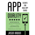 App Quality: Secrets for Agile App Teams