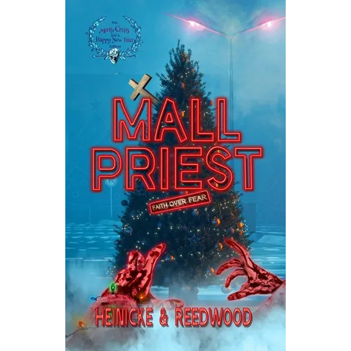 Mall Priest - The Merry Crisis and Happy New Fear Edition