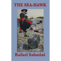 The Sea-Hawk: A Swashbuckling Tale of Betrayal and the Barbary Corsair