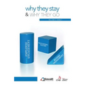 Why They Stay and Why They Go