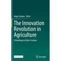 The Innovation Revolution in Agriculture: A Roadmap to Value Creation