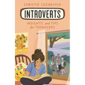 Introverts: Insights and Tips for Teenagers