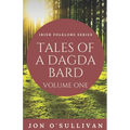 Tales of a Dagda Bard: Volume One