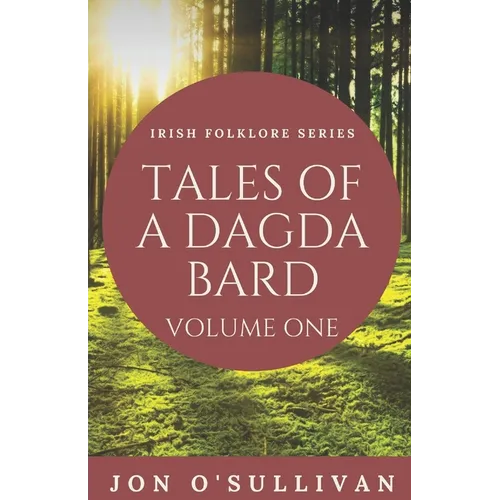 Tales of a Dagda Bard: Volume One