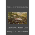 The Rock of Chickamauga: A Story of the Western Crisis