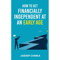 How to get financially independent at an early age
