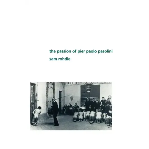 The Passion of Pier Paolo Pasolini