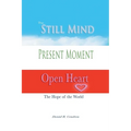 Still Mind, Present Moment, Open Heart