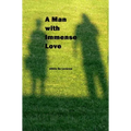 A Man with Immense Love
