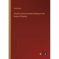 Charters and Documents Relating to the Burgh of Peebles
