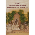 What the Ancient Wisdom Expects of Its Disciples