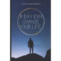 A Day Can Change Your Life