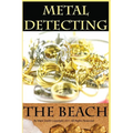 Metal Detecting the Beach