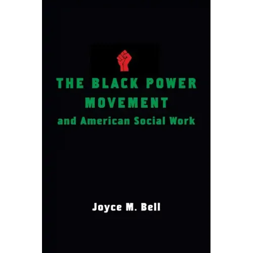 The Black Power Movement and American Social Work