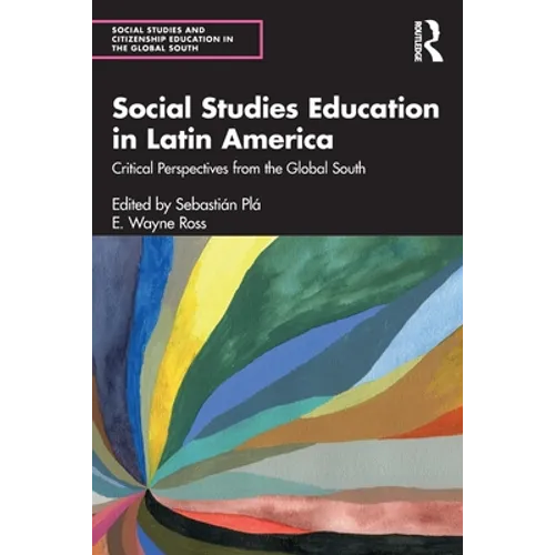 Social Studies Education in Latin America: Critical Perspectives from the Global South