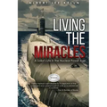 Living The MIRACLES: A Sailor's Life in the Nuclear Power Age
