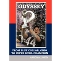 Odyssey: From Blue Collar, Ohio to Super Bowl Champion